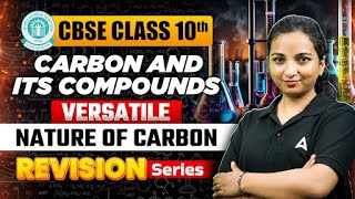 Versatile Nature of Carbon Class 10  CBSE Class 10th  Carbon and Its Compounds  Vibhuti Maam [upl. by Carin83]