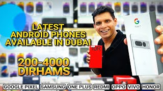 LATEST ANDROID PHONES AVAILABLE IN DUBAI  🔥GOOGLE PIXELSAMSUNGONE PLUS REDMIOPPOVIVOHONOR🔥 [upl. by Gottfried841]