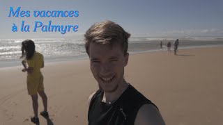 Mes vacances à la Palmyre [upl. by Pauiie979]