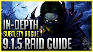 IN DEPTH Sub Rogue Guide Shadowlands Patch 915 Raid Guide [upl. by Namijneb254]