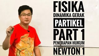 Fisika kelas X  Dinamika Gerak Partikel part 1  Penerapan Hukum Newton 1 [upl. by Lemmueu]