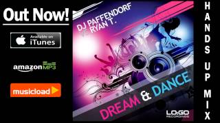 DJ Paffendorf Vs Ryan T  Dream amp Dance Hands Up Mix  VÖ 21022014 [upl. by Nosirb458]