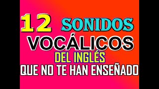 TODOS LOS SONIDOS VOCÁLICOS DEL INGLÉS [upl. by Offen]