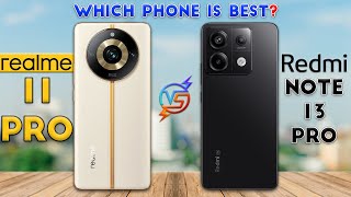 Redmi Note 13 Pro vs Realme 11 Pro  Which Phone is Best❓😮 [upl. by Eisnyl]