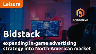 Bidstack expanding ingame advertising strategy into North American market [upl. by Mini589]