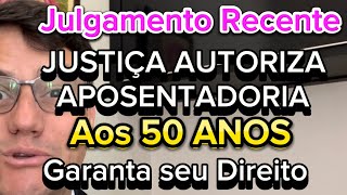 PERMITIDA APOSENTADORIA AOS 50 ANOS DE IDADE  Garanta seu Direito [upl. by Landis525]