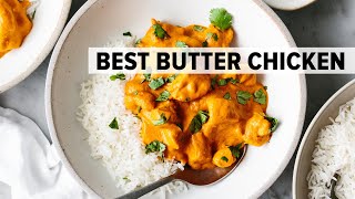 BEST BUTTER CHICKEN  with the silkiest creamiest curry sauce [upl. by Trueman]