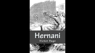 Hernani by Victor Hugo  Audiobook [upl. by Herbert415]