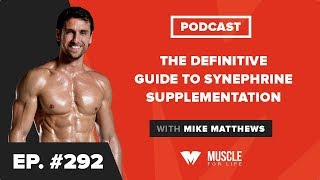 The Definitive Guide to Synephrine Supplementation [upl. by Ymer456]