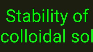 Stability of Colloidal Solution explained [upl. by Ulises]