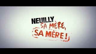 NEUILLY SA MÈRE SA MÈRE 2018 Regarder HDRiP FR [upl. by Nnaihs441]