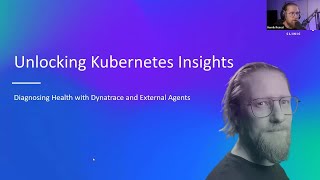 Unlocking Kubernetes Insights  Diagnosing Health with Dynatrace and External Agents [upl. by Anuaik]