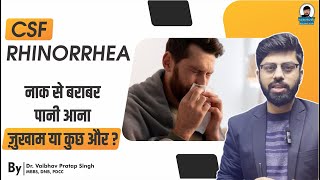 CSF Rhinorrhea  Causes Symptoms and Treatment  नाक से बराबर पानी आना [upl. by Haldes290]