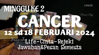 ZODIAK CANCER🪴1218 FEBRUARI 2024🍀7 HARI KEDEPAN RAMALAN TAROT MINGGU KE 27hariramalanzodiak [upl. by Carothers20]