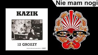 KAZIK  Nie mam nogi OFFICIAL AUDIO [upl. by Ojeibbob]