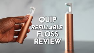 Quip Refillable Floss Review  Do you brush or floss first [upl. by Dloniger]