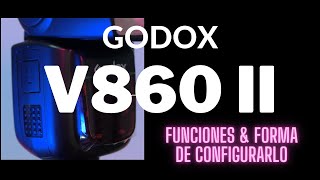 📸 GODOX V860ii configuración y manejo  modos de operación [upl. by Rialcnis73]