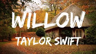 Taylor Swift  willow Lyrics [upl. by Nona845]