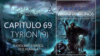 👑JUEGO DE TRONOS⚔️  CAPÍTULO 69  TYRION 9  CANCIÓN DE HIELO Y FUEGO 1 Audiolibro en Español [upl. by Laurette]