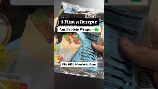 5 Fitness Rezepte mit Protein Wraps 🫓✅ abnehmen highprotein eiweiß [upl. by Bilat]