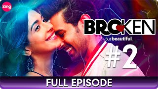 Broken But Beautiful  Season 2  Romantic Thriller  Ep 2  Vikrant Massey Anuja Joshi  Zing [upl. by Haddad]