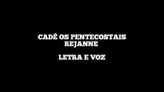 Cadê os Pentecostais 🔥  Rejane Fogo Puro Cover Thalyson amp Camilly [upl. by Davena]