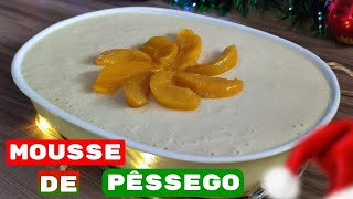 MOUSSE DE PÊSSEGO SUPER FÁCIL 😋 SOBREMESA DE NATAL 🎄🎁 [upl. by Pernell]