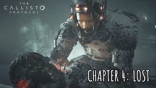 Callisto Protocol Chapter 4 Lost Gameplay [upl. by Elleraj]