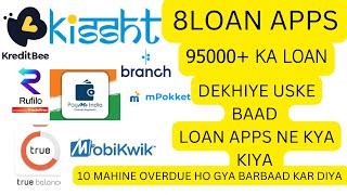 8 Loan Apps Ka 95000 Loan Overdue  kreditbee kissht rufilo mpokket Dekhiye Loan apps ne kya kiya [upl. by Haelem]