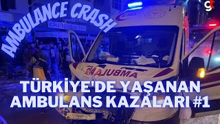 Türkiyede Yaşanan Ambulans Kazaları 1  Ambulance Crash [upl. by Blackington713]