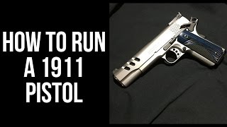 How to run a 1911 pistol [upl. by Yrtsed53]