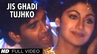 Jis Ghadi Tujhko Tere Rab Ne Full Song  Prithvi  Sunil Shetty Shilpa Shetty [upl. by Enneibaf]