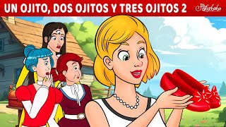 Un Ojito Dos Ojitos Tres Ojitos y el Baile de Princesas ✨🩷  Cuentos infantiles para dormir [upl. by Ellwood]