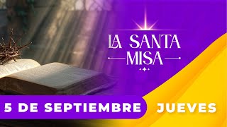 ✝️ MISA DE HOY Jueves 5 De Septiembre De 2024  Misa Diaria Cosmovision misa [upl. by Fitalludba]