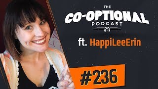 The CoOptional Podcast Ep 236 ft HappiLeeErin [upl. by Annasus]