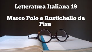 Letteratura Italiana 19  Marco Polo e Rustichello da Pisa [upl. by Nea954]