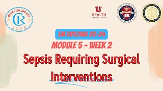 EM Diploma 2324 Module 5 Week 2 Sepsis Requiring Surgical Interventions [upl. by Sparkie657]