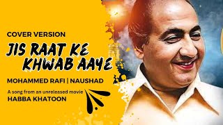 Jis Raat Ke Khwab Aaye  Soulful Tribute To Mohammed Rafi  Naushad  Cover Version By Parag Badiani [upl. by Juline180]