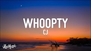 1 HOUR 🕐 CJ  Whoopty Lyrics [upl. by Ahsrat]