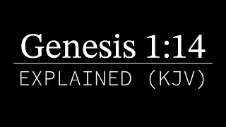 Genesis 114 Explained  KJV Bible [upl. by Eetnahs]