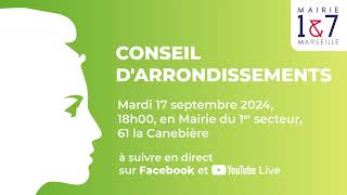 Conseil dArrondissements du 17 Septembre 2024  Mairie des 1er et 7e arrondissements de Marseille [upl. by Zakaria]