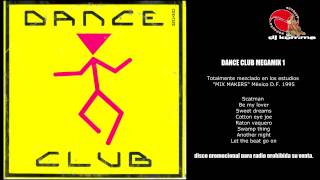 DANCE CLUB MEGAMIX 1 [upl. by Audwin]