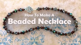 How To Bead A Necklace Bead Stringing [upl. by Moritz397]