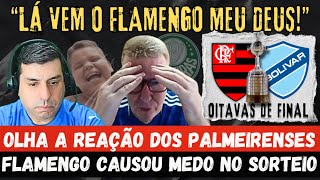 “LÁ VEM O FLAMENGO MEU DEUS…” OLHA A REAÇÃO DOS PALMEIRENSES FLAMENGO CAUSOU MEDO NO SORTEIO 😂😂😂 [upl. by Matthaeus941]