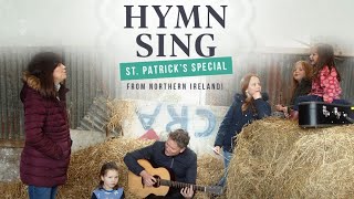 Family Hymn Sing  Extended St Patrick Edition [upl. by Thin]