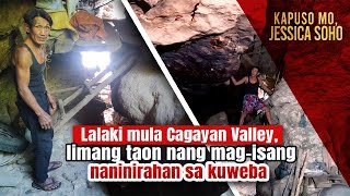 Lalaki mula Cagayan Valley 5 taon nang magisang naninirahan sa kuweba  Kapuso Mo Jessica Soho [upl. by Alfie]