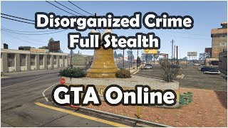 How to Complete Disorganized Crime Full Stealth  GTA Online Cluckin Bell Farm Raid [upl. by Novyad]