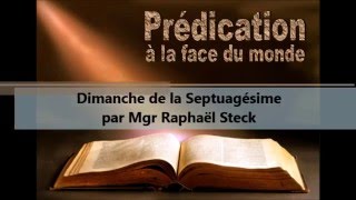 Prédication de Mgr Raphaël Steck  La Septuagésime [upl. by Nnylassej]