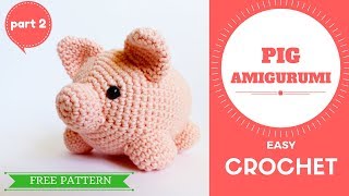 Crochet Animals Pig Amigurumi Crochet Tutorial  Part 2  Craft Detonation [upl. by Kcerb]