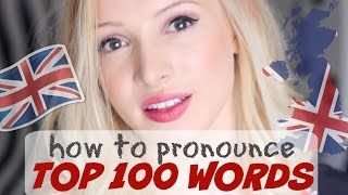 Pronounce the 100 Most Common English Words PERFECTLY  British English Pronunciation [upl. by Kovar]